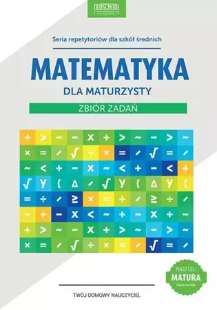 Matematyka dla maturzysty zbiór zadań wyd. 2015 - Adam Konstantynowicz, Anna Konstantynowicz