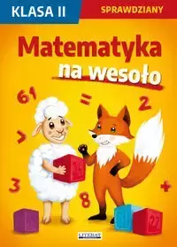 Matematyka na wesoło Sprawdziany Klasa 2 - Beata Guzowska, Iwona Kowalska, Agnieszka Wrocławska