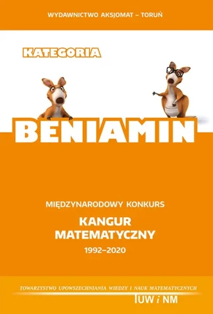 Matematyka z wesołym Kangurem BENIAMIN 2020 - praca zbiorowa