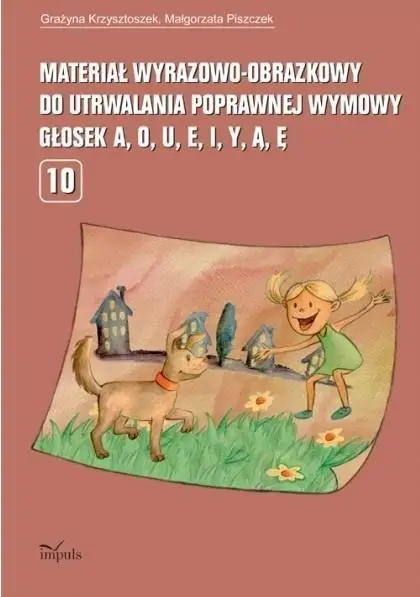 Materiał wyrazowo-obrazkowy...A,O,U,E,I,Y,Ą,Ę - Grażyna Krzysztofek, Małgorzata Piszczek