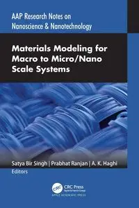 Materials Modeling for Macro to Micro/Nano Scale Systems - Singh Satya Bir