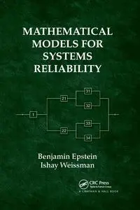 Mathematical Models for Systems Reliability - Benjamin Epstein