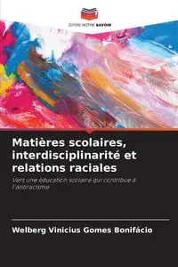 Matières scolaires, interdisciplinarité et relations raciales - Gomes Bonifácio Welberg Vinicius