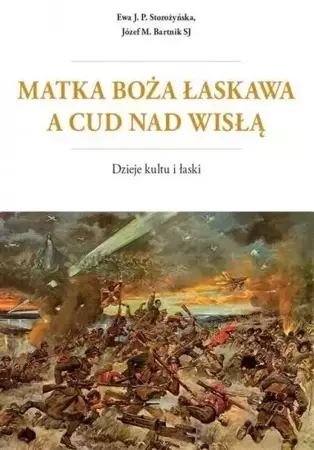 Matka Boża Łaskawa a cud nad Wisłą - Józef Maria Bartnik