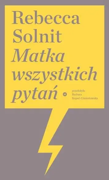 Matka wszystkich pytań - Rebecca Solnit