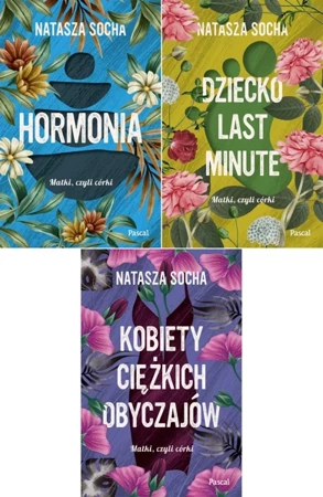 Matki czyli córki Hormonia +Dziecko last minute +Kobiety ciężkich obyczajów - Natasza Socha