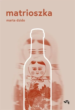 Matrioszka - Marta Dzido