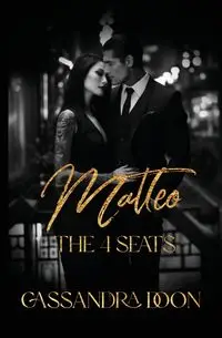 Matteo - The 4 Seats - Cassandra Doon