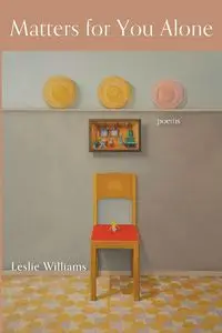 Matters for You Alone - Williams Leslie