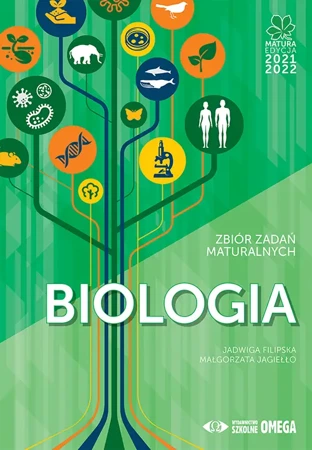 Matura 2021/2022 Biologia Zbiór zadań maturalnych - Jadwiga Filipska, Małgorzata Jagiełło