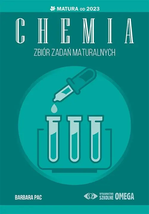 Matura 2023 Chemia. Zbiór zadań maturalnych cz.1 - Barbara Pac