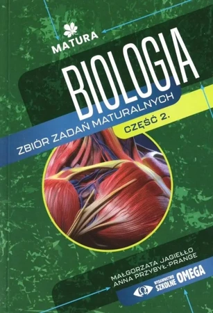 Matura Biologia Zbiór zadań cz.2 - Małgorzata Anna Jagiełło. Przybył-Prange