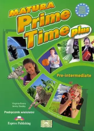 Matura Prime Time PLUS Pre-inter. SB w.wieloletnia - Virginia Evans, Jenny Dooley