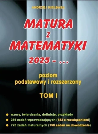 Matura z matematyki 2025 - ... T.1 ZPiR - Andrzej Kiełbasa