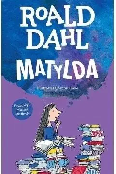 Matylda, Roald Dahl - Roald Dahl, Michał Rusinek