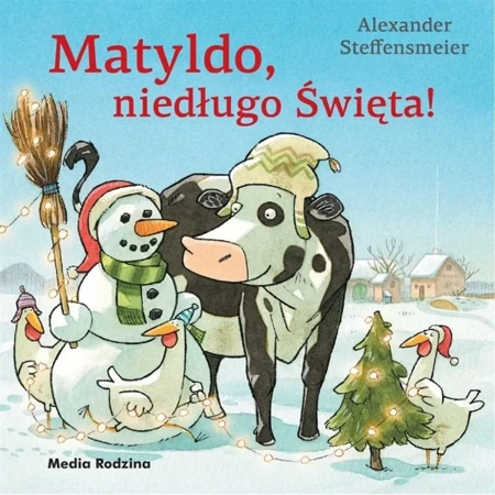 Matyldo, niedługo święta! TW. w.2021 - Alexander Steffensmeier, Alexander Steffensmeier,