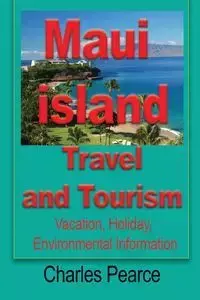 Maui Island Travel and Tourism - Charles Pearce