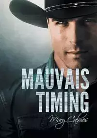 Mauvais timing - Mary Calmes