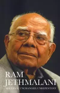 Maverick Unchanged, Unrepentant - Jethmalani Ram