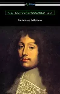 Maxims and Reflections - La Rochefoucauld