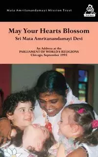 May Your Hearts Blossom - Devi Sri Mata Amritanandamayi