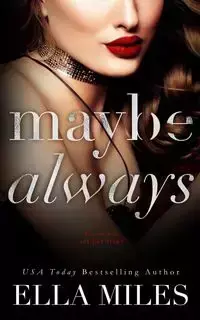 Maybe Always - Miles Ella