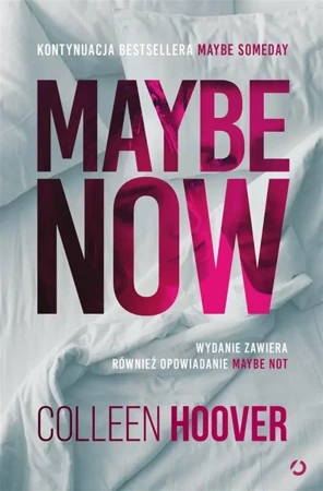 Maybe Now. Maybe Not w.2022 - Colleen Hoover, Piotr Grzegorzewski