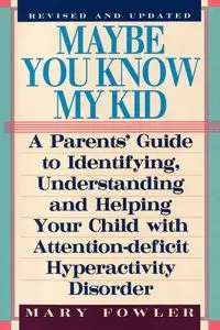 Maybe You Know My Kid 3rd Edition - Mary Fowler