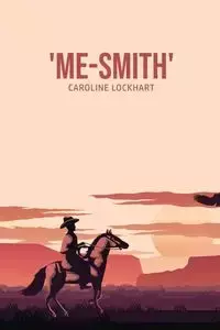 'Me-Smith' - Caroline Lockhart