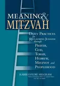 Meaning & Mitzvah - Goldie Milgram DMin Rabbi