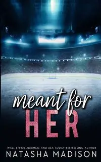 Meant For Her - Special Edition - Madison Natasha