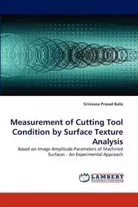 Measurement of Cutting Tool Condition by Surface Texture Analysis - Balla Srinivasa Prasad