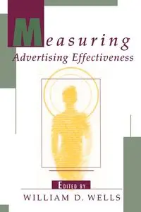 Measuring Advertising Effectiveness - Wells William D.