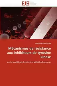 Mécanismes de résistance aux inhibiteurs de tyrosine kinase - JOHA-M