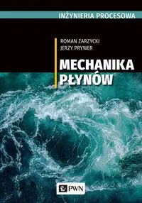 Mechanika płynów - Roman Zarzycki, Jerzy Prywer