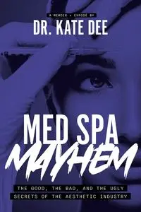 Med Spa Mayhem - Dee Kate