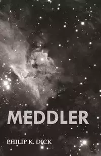 Meddler - Dick Philip K.