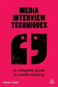 Media Interview Techniques - Taylor Robert