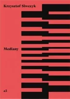 Mediany - Krzysztof Siwczyk