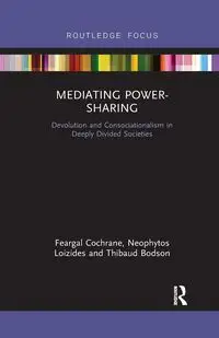 Mediating Power-Sharing - Cochrane Feargal