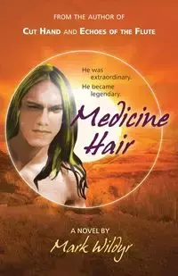 Medicine Hair - Mark Wildyr