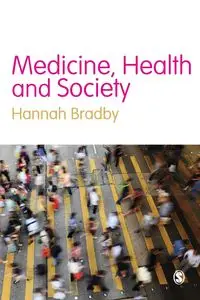 Medicine, Health and Society - Hannah Bradby