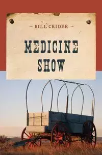 Medicine Show - Bill Crider