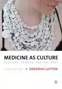 Medicine as Culture - Deborah Lupton