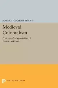 Medieval Colonialism - Robert Burns Ignatius