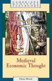 Medieval Economic Thought - Diana Wood