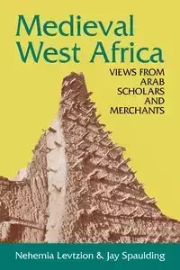 Medieval West Africa - Levtzion Nehemia