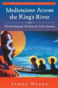 Meditations Across the King's River - James Weeks