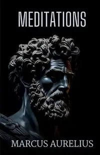 Meditations - Marcus Aurelius