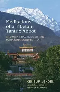 Meditations of a Tibetan Tantric Abbot - Lekden Kensur